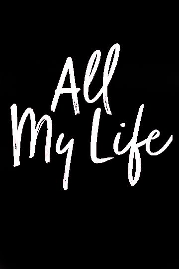 دانلود فیلم All My Life 2020