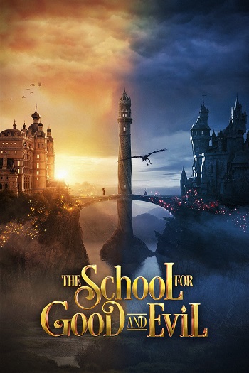 دانلود فیلم The School for Good and Evil 2022